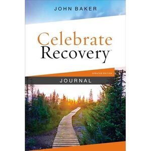 Celebrate Recovery Journal Updated Edition -- John Baker